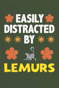 Paperback Easily Distracted By Lemurs: Lemurs Lovers Funny Gifts Dot Grid Journal Notebook 6x9 120 Pages Book