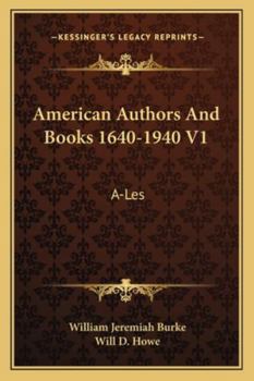 Paperback American Authors And Books 1640-1940 V1: A-Les Book