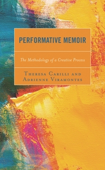 Hardcover Performative Memoir: The Methodology of a Creative Process Book