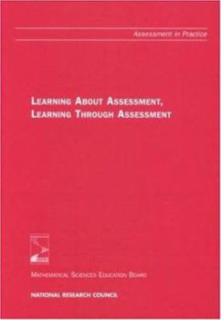 Paperback Learning about Assessment, Learning Through Assessment Book