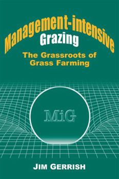 Paperback Management-Intensive Grazing: The Grassroots of Grass Farming Book