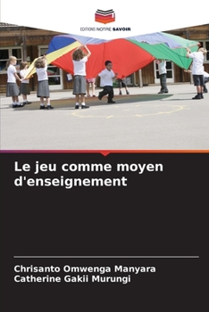 Paperback Le jeu comme moyen d'enseignement [French] Book