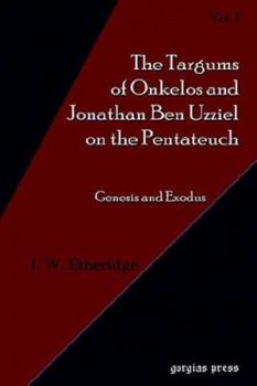 Hardcover Targums of Onkelos and Jonathan Ben Uzziel on the Pentateuch (Volume 1) Book