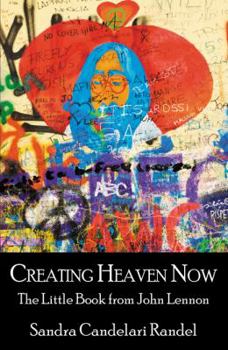Paperback Creating Heaven Now, the Little Book from John Lennon Book