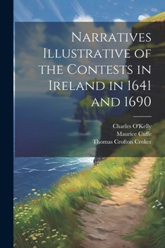 Paperback Narratives Illustrative of the Contests in Ireland in 1641 and 1690 Book