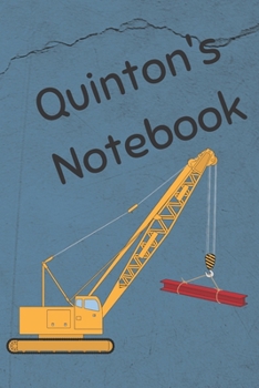 Paperback Quinton's Notebook: Heavy Equipment Crane Cover 6x9" 200 pages personalized journal/notebook/diary Book