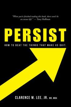 Hardcover Persist: How to Beat the Things That Make Us Quit. Book