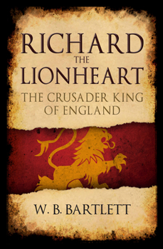 Paperback Richard the Lionheart: The Crusader King of England Book