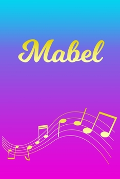 Mabel: Sheet Music Note Manuscript Notebook Paper | Pink Blue Gold  Personalized Letter M Initial Custom First Name Cover | Musician Composer ... Notepad Notation Guide | Compose Write Songs