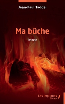 Ma bûche: Roman (French Edition)