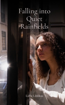 Paperback Falling into Quiet Rainfields Book