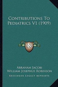 Paperback Contributions To Pediatrics V1 (1909) Book