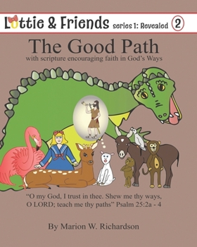 Paperback The Good Path: with scripture encouraging faith in God's ways Book