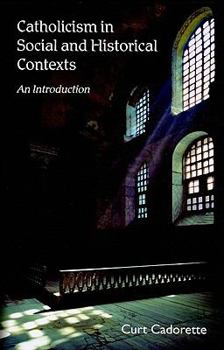 Paperback Catholicism in Social and Historical Contexts: An Introduction Book