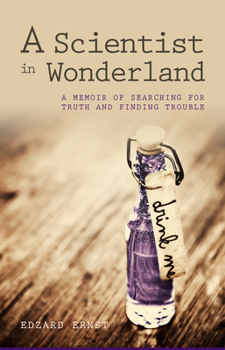 Paperback Scientist in Wonderland: A Memoir of Searching for Truth and Finding Trouble Book