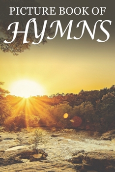 Paperback Picture Book of Hymns: For Seniors with Dementia [Large Print Bible Verse Picture Books] [Large Print] Book