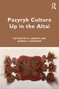 Paperback Pazyryk Culture Up in the Altai Book