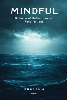 Paperback Mindful 100 Poems of Reflections and Recollections Book