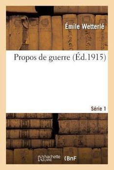 Paperback Propos de Guerre. Série 1 [French] Book