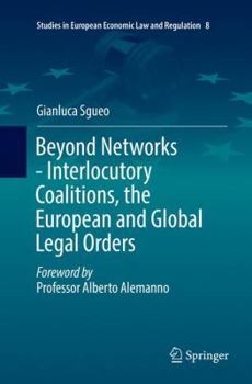 Paperback Beyond Networks - Interlocutory Coalitions, the European and Global Legal Orders Book