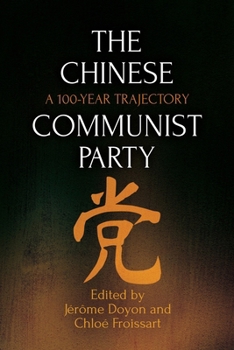 Paperback The Chinese Communist Party: A 100-Year Trajectory Book