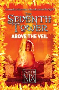 Above the Veil - Book #4 of the Seventh Tower