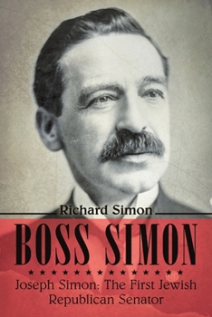 Paperback Boss Simon: Joseph Simon: The First Jewish Republican Senator Book