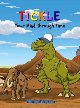 Hardcover Tickle Your Mind Through Time Book