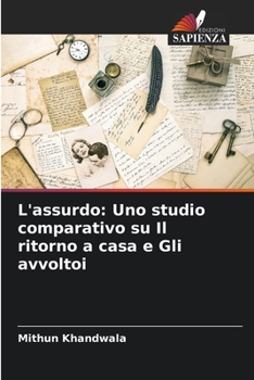 Paperback L'assurdo: Uno studio comparativo su Il ritorno a casa e Gli avvoltoi [Italian] Book