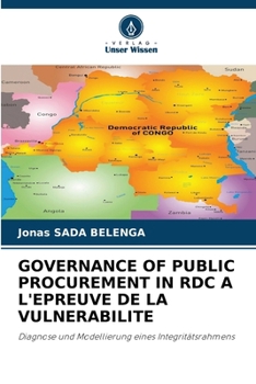 Governance of Public Procurement in Rdc a l'Epreuve de la Vulnerabilite (German Edition)