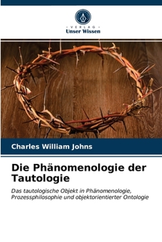 Paperback Die Phänomenologie der Tautologie [German] Book