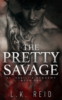 Paperback The Pretty Savage: A Dark Enemies-to-Lovers Romance Book