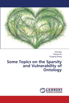 Paperback Some Topics on the Sparsity and Vulnerability of Ontology Book