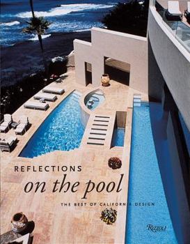 Hardcover Reflections on the Pool: California Designs for Swimming Book