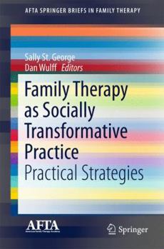 Paperback Family Therapy as Socially Transformative Practice: Practical Strategies Book