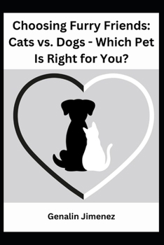 Choosing Furry Friends: Cats vs. Dogs - Which Pet Is Right for You?