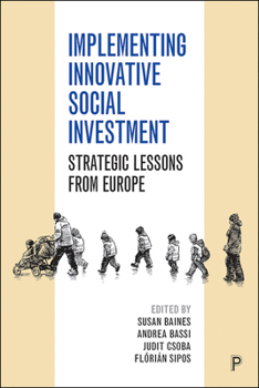 Paperback Implementing Innovative Social Investment: Strategic Lessons from Europe Book
