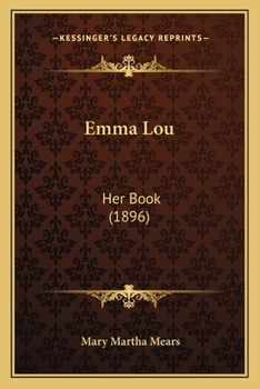 Paperback Emma Lou: Her Book (1896) Book