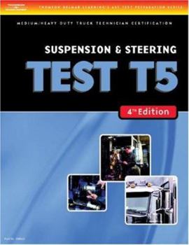 Paperback ASE Test Preparation Medium/Heavy Duty Truck Series Test T5: Suspension and Steering Book