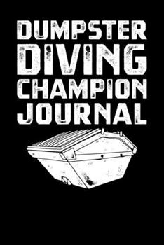 Paperback Dumpster Diving Champion Journal Book