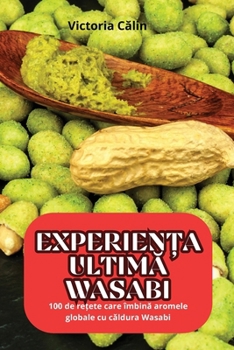 Paperback ExperienȚa UltimĂ Wasabi [Romanian] Book