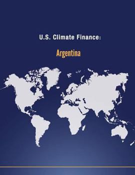 Paperback U.S. Climate Finance: Argentina Book