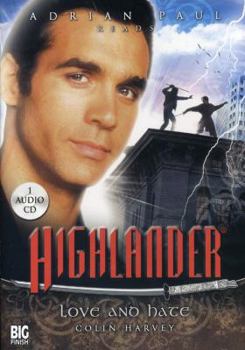 Highlander: Love and Hate - Book #2 of the Highlander-Big Finish Audio