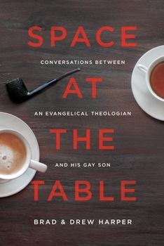 Paperback Space at the Table: Conversations Between an Evangelical Theologian and His Gay Son Book