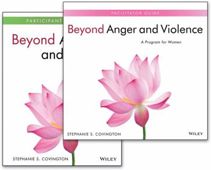 Loose Leaf Beyond Anger and Violence: A Program for Women, Facilitator Guide & Participant Workbook Set Book