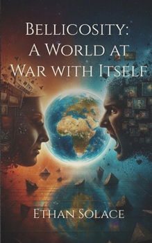 Paperback Bellicosity: A World at War with Itself Book