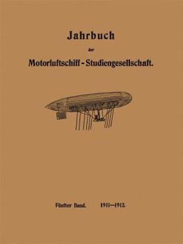 Paperback Jahrbuch Der Motorluftschiff-Studiengesellschaft: Fünfter Band [German] Book