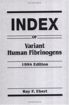 Hardcover Index of Variant Human Fibrinogens Book