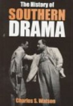 Hardcover The History of Southern Drama Book