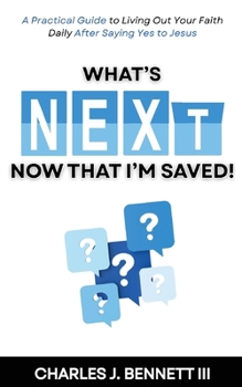 What's Next Now That I'm Saved